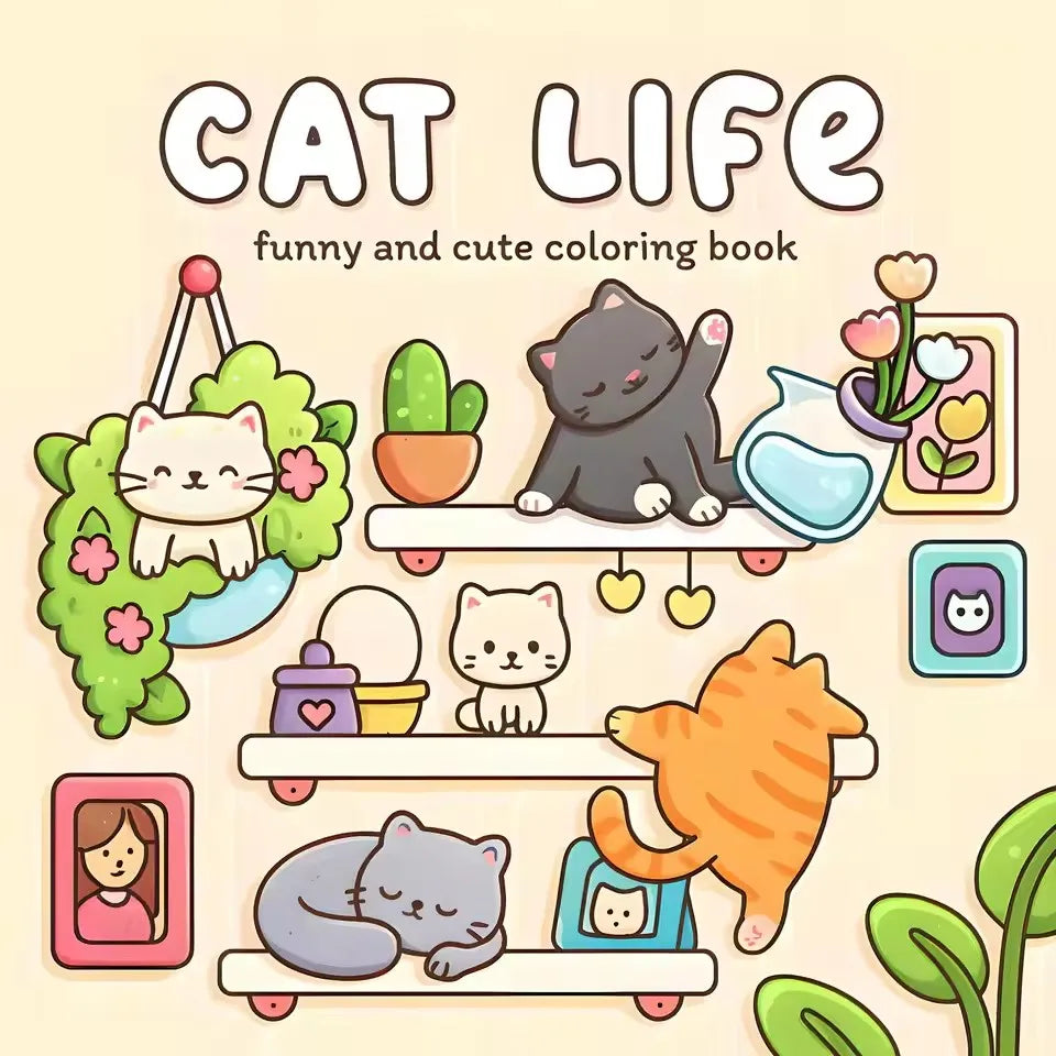 Cat Life Funny And Cute Coloring Book for Adults Cute Drawing Book Perfect Gift for Party and Birthday